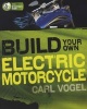 Build Your Own Electric Motorcycle (Paperback) - Carl Vogel Photo