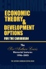 Economic Theory and Development Options for the Caribbean - The Sir Arthur Lewis Memorial Lectures (Paperback, Illustrated Ed) - Eastern Caribbean Central Bank Photo