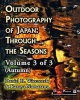 Outdoor Photography of Japan - Through the Seasons - Volume 3 of 3 (Autumn) (Paperback) - MR Daniel H Wieczorek Photo