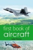 First Book of Aircraft (Paperback) - Isabel Thomas Photo