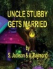 Uncle Stubby Gets Married (Paperback) - S Jackson Photo