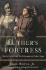 Luther's Fortress - Martin Luther and His Reformation Under Siege (Hardcover) - James Reston Photo