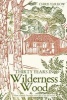 Thirty Years in Wilderness Wood (Hardcover) - Chris Yarrow Photo