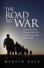 The Road to War - Presidential Commitments Honored and Betrayed (Hardcover) - Marvin Kalb Photo