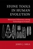 Stone Tools in Human Evolution - Behavioral Differences Among Technological Primates (Paperback) - John J Shea Photo