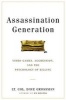 Assassination Generation - Video Games, Aggression, and the Psychology of Killing (Hardcover) - Dave Grossman Photo