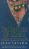 Daughters of Arabia (Paperback, New ed) - Jean Sasson Photo