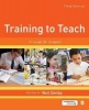 Training to Teach - A Guide for Students (Paperback, 3rd Revised edition) - Neil Denby Photo