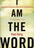 I am the Word - A Guide to the Consciousness of Man's Self in a Transitioning Time (Paperback) - Paul Selig Photo