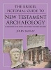 The Kregel Pictorial Guide to New Testament Archaeology - An Exploration of the History and Culture of the World Jesus Knew (Paperback) - John McRay Photo