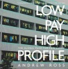 Low Pay, High Profile - The Global Push for Fair Labor (Paperback) - Andrew Ross Photo