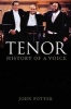 Tenor - History of a Voice (Paperback) - John Potter Photo