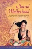 Sacred Motherhood - An Inspirational Guide and Journal for Mindfully Mothering Children of All Ages (Paperback) - Anni Daulter Photo