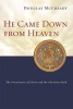 He Came Down from Heaven - The Pre-existence of Christ and the Christian Faith (Paperback) - Douglas McCready Photo