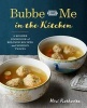 Bubbe and Me in the Kitchen - A Kosher Cookbook of Beloved Recipes and Modern Twists (Paperback) - Miri Rotkovitz Photo