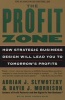 The Profit Zone - How Strategic Business Design Will Lead You To Tomorrow's Profits (Paperback) - Slywotzky Adrian Photo