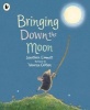 Bringing Down the Moon (Paperback) - Jonathan Emmett Photo