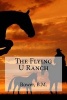 The Flying U Ranch (Paperback) - Bower B M Photo