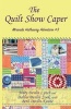 The Quilt Show Caper - Miranda Hathaway Adventure #3 (Paperback) - Mary Devlin Lynch Photo