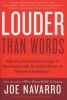 Louder Than Words - Take Your Career from Average to Exceptional with the Hidden Power of Nonverbal Intelligence (Paperback) - Joe Navarro Photo