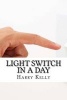 Light Switch in a Day (Paperback) - Harry Kelly Photo