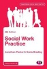 Social Work Practice - Assessment, Planning, Intervention and Review (Paperback, 4th Revised edition) - Jonathan Parker Photo