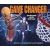 Game Changer - John McLendon and the Secret Game (Hardcover) - John Coy Photo