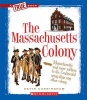 The Massachusetts Colony (Paperback) - Kevin Cunningham Photo