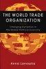 The World Trade Organization - Changing Dynamics in the Global Political Economy (Paperback) - Anna Lanoszka Photo