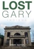 Lost Gary, Indiana (Paperback) - Jerry Davich Photo