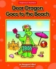 Dear Dragon Goes to the Beach (Hardcover) - Margaret Hillert Photo