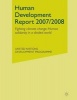 Human Development Report 2007/2008 - Fighting Climate Change: Human Solidarity in a Divided World (Paperback, 5th Revised edition) - United Nations Photo