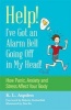 Help - I've Got an Alarm Bell Going off in My Head! - How Panic, Anxiety and Stress Affect Your Body (Paperback) - K L Aspden Photo