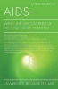 AIDS - What the Discoverers of HIV Have Never Admitted - Latest Edition (Paperback) - Lawrence Broxmeyer MD Photo