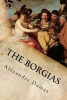 The Borgias (Paperback) - Alexandre Dumas Photo