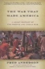 War That Made America, the (Paperback) - Fred Anderson Photo