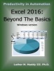 Excel 2016 - Beyond the Basics (Paperback) - Dr Luther M Maddy III Photo