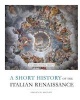 A Short History of the Italian Renaissance (Paperback) - Kenneth R Bartlett Photo