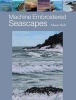 Machine Embroidered Seascapes (Paperback) - Alison Holt Photo