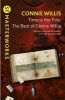 Time is the Fire - The Best of  (Paperback) - Connie Willis Photo