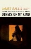 Others of My Kind (Paperback) - James Sallis Photo