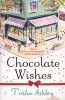 Chocolate Wishes (Paperback) - Trisha Ashley Photo