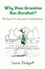 Why Does Grandma Run Barefoot? - The Key to Fun Movement and Good Balance (Paperback) - Laura Blodgett Photo