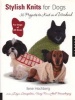 Stylish Knits for Dogs - 30 Projects to Knit in a Weekend (Paperback) - Ilene Hochberg Photo