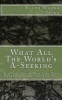 What All the World's A-Seeking - The Vital Law of True Life, True Greatness Power and Happiness (Paperback) - Ralph Waldo Trine Photo