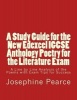 A Study Guide for the New Edexcel Igcse Anthology Poetry for the Literature Exam - A Line by Line Analysis of All the Poems with Exam Tips for Sucess (Paperback) - MS Josephine Pearce Photo