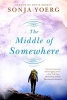 The Middle of Somewhere (Paperback) - Sonja Yoerg Photo