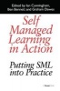 Self Managed Learning in Action - Putting SML into Practice (Hardcover, New Ed) - Ian Cunningham Photo