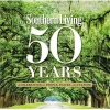 Southern Living 50 Years - A Celebration of People, Places, and Culture (Hardcover) - The Editors of Southern Living Magazine Photo