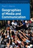 Geographies of Media and Communication (Paperback) - Paul C Adams Photo